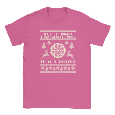 All I Want For Christmas Is A 9 Darter - Christmas T-Shirt
