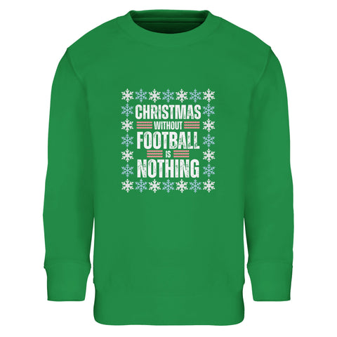 Kids - Christmas Without Football is Nothing Christmas Jumper