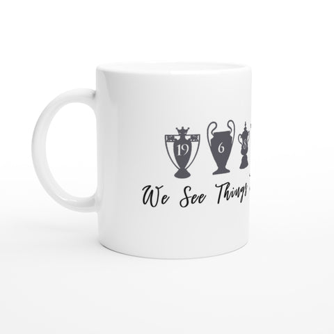 We See Things They’ll Never See – Liverpool FC Mug