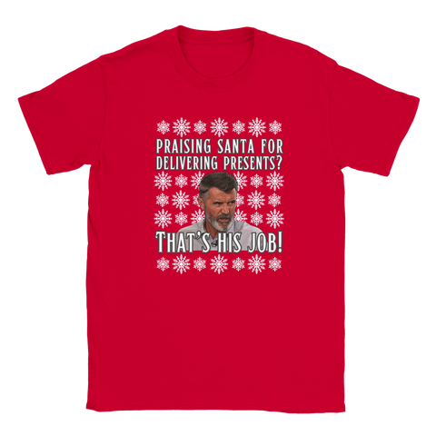 That's His Job! Roy Keane Christmas T-Shirt