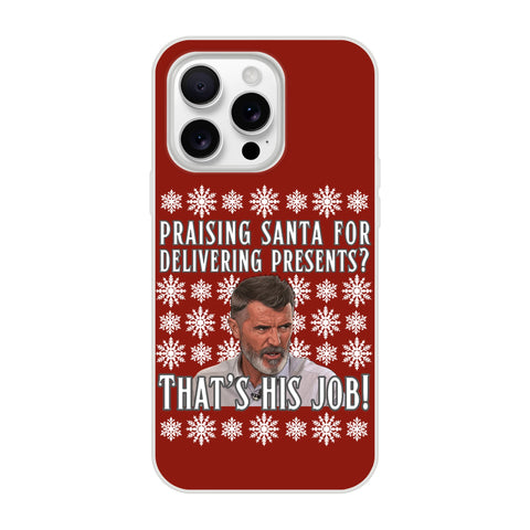 That's His Job! Roy Keane Christmas iPhone Case