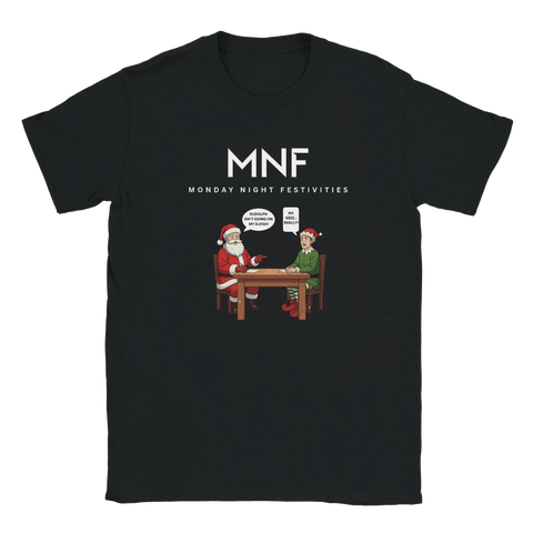 Rudolph Isn't Going on My Sleigh - MNF Christmas T-Shirt