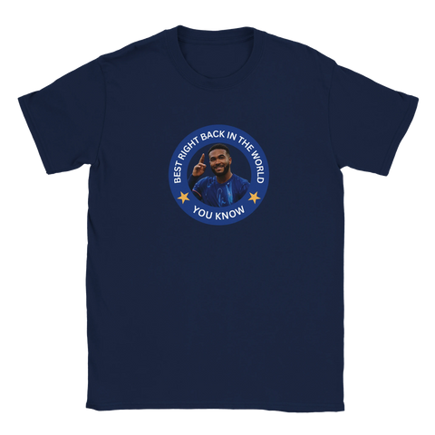 Best Right Back in the World You Know - Reece James T-Shirt