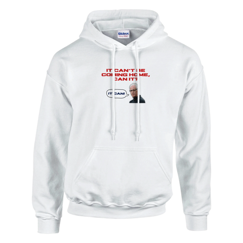It Can't Be Coming Home, Can It? It Can! England Hoodie