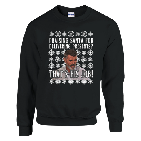That's His Job! Roy Keane Christmas Jumper