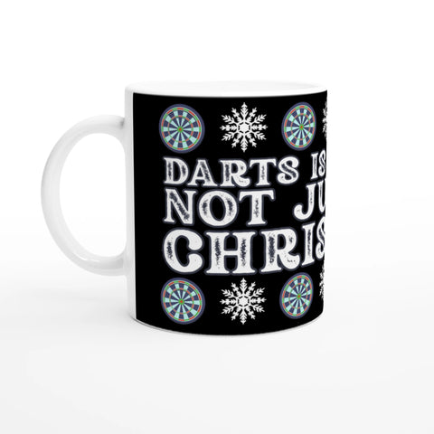 Darts Is For Life Not Just For Christmas - Darts Christmas Mug