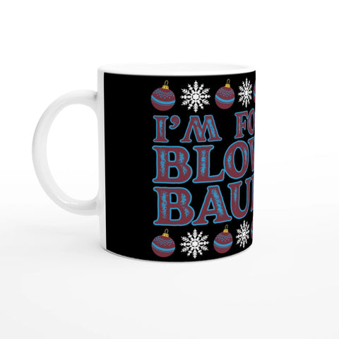 I'm Forever Blowing Baubles - West Ham Christmas Mug